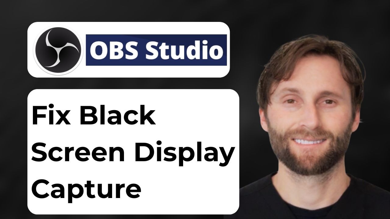 How to Fix Black Screen Display Capture on Windows 11 [2026 Guide ...