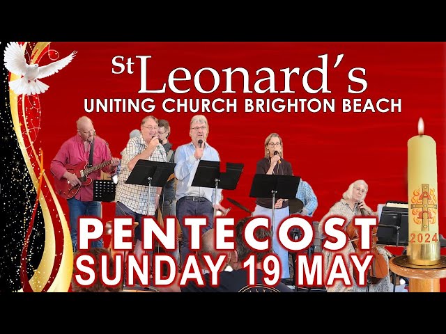 St. Leonard's Uniting Church. 'Pentecost: Who'll stop the reign?'