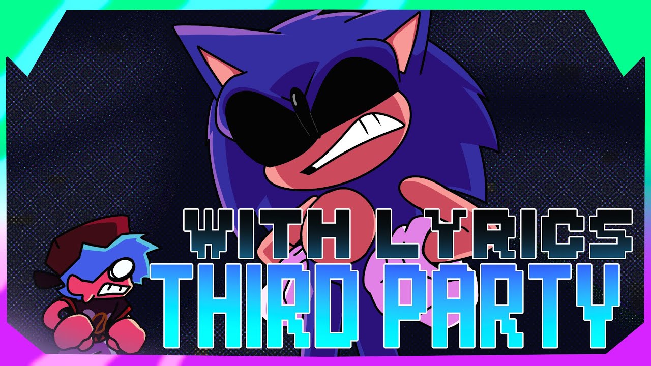THIRD PARTY with LYRICS! | Sonic.EXE RERUN with LYRICS!
