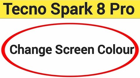 How to change screen colour, Tecno Spark 8 Pro me display colour change kaise karen, display colour