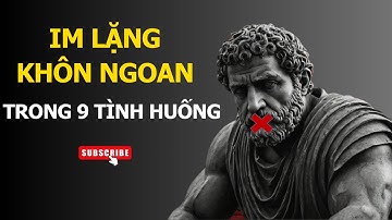IM LẶNG KHÔN NGOAN TRONG 9 TÌNH HUỐNG | KHẮC KỶ ĐƯƠNG ĐẠI