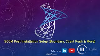 Famous SCCM Post Installation Setup (Boundary, Client Push & More) Profile
