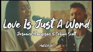 Love Is Just A Word - Jasmine Thompson & Calum Scott
