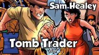 Tomb Trader Review with Sam Healey