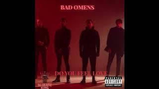 Bad Omens - 1. Do You Feel Love? (Specter) - Do You Feel Love