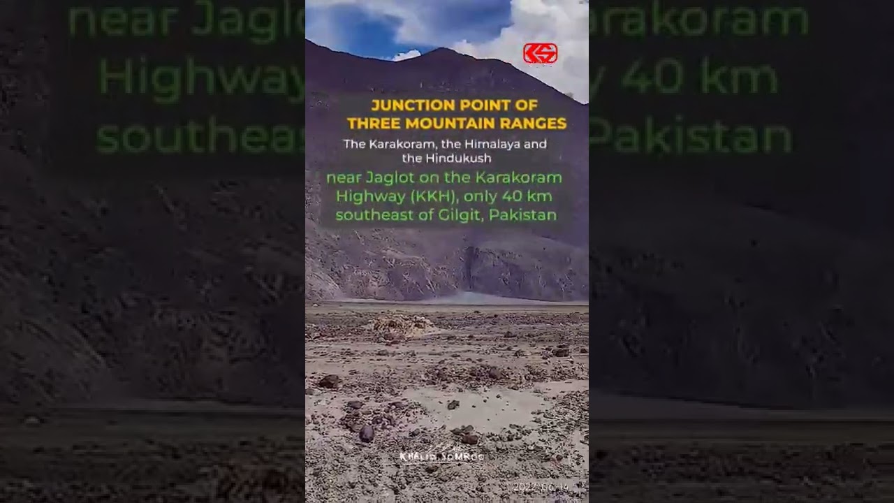 Junction Point of 3 Mountains: Karakorum Hindukash and Himalaya