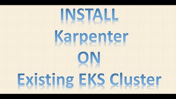 Installing Karpenter on an Existing EKS Cluster