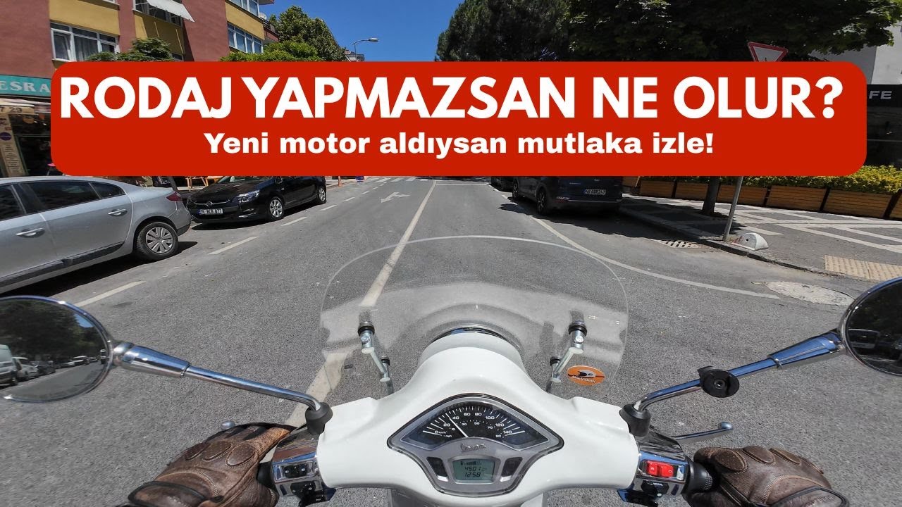 Rodaj Bakımı Nasıl Yapılır? Bilmeden Sürmeyin!