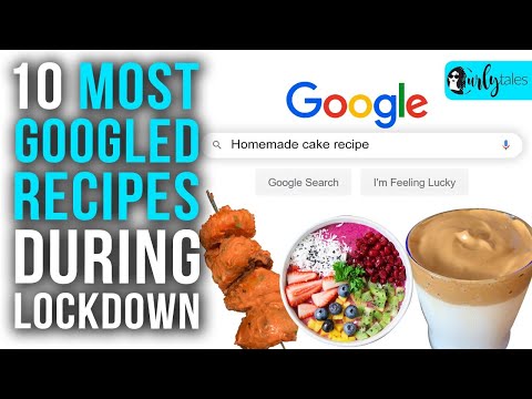 10 Most Googled Recipes During lockdown | Curly Tales