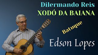Thumbnail for Xodó da Baiana (Batuque) by Dilermando Reis, performed by Edson Lopes