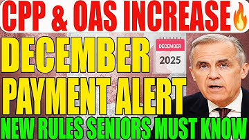 BREAKING: CPP & OAS December 2025 Payment Increase and New Rules Explained
