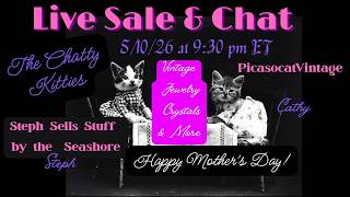 The Chatty Kitties Live Sale Sunday 5/10/26 at 9:30 pm ET