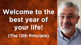 Welcome to the best year of your life! (The 12th Principle) by David Servant 1,116 views 4 months ago 20 minutes