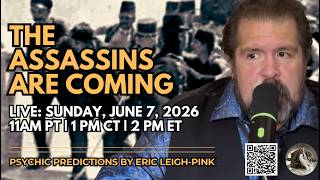 Psychic Predictions: Assassins Coming