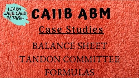 CAIIB ABM BALANCE SHEET TANDON COMMITTEE CASE STUDY FORMULA S IN TAMIL@learninsideout