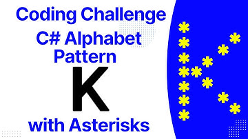 C# | star pattern |  Asterisks pattern  | Alphabet Pattern | Print K