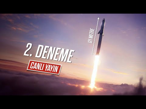 STARSHIP - En güçlü uzay gemisinin ikinci denemesi