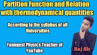 Famous Partition Function and It's Relation with Thermodynamical Quantities in Hindi||Raj Physics Tutorials Profile