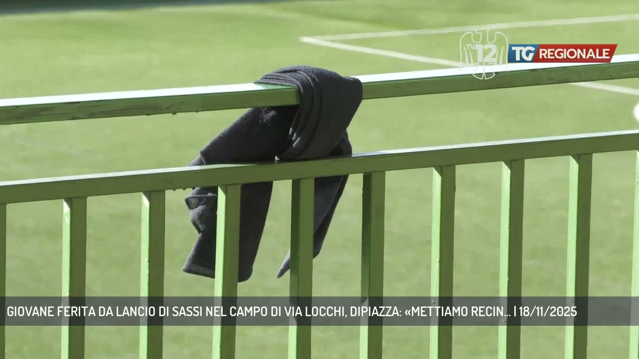 GIOVANE FERITA DA LANCIO DI SASSI NEL CAMPO DI VIA LOCCHI, DIPIAZZA: «METTIAMO RECIN... | 18/11/2025