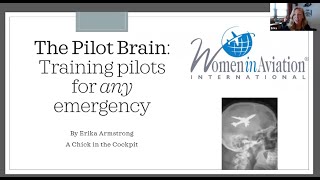 The Pilot Brain: Training Pilots for Any Emergency - Erika Armstrong (Webinar Presentation)