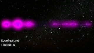 Music by Eveningland - Finding Me