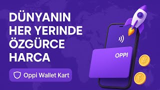 Redotpay Alternatifi Oppi Wallet - Kur, Ekle, Harca ⚡ Resimi