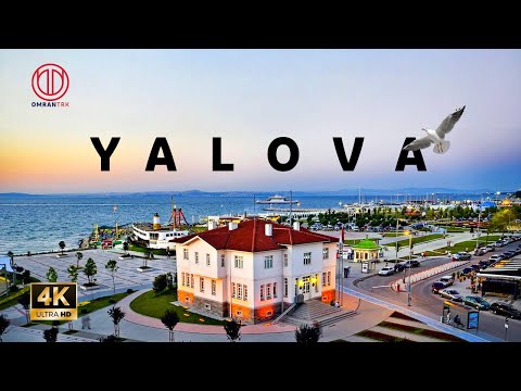 Yalova | Turkey| best places in turkey 4K