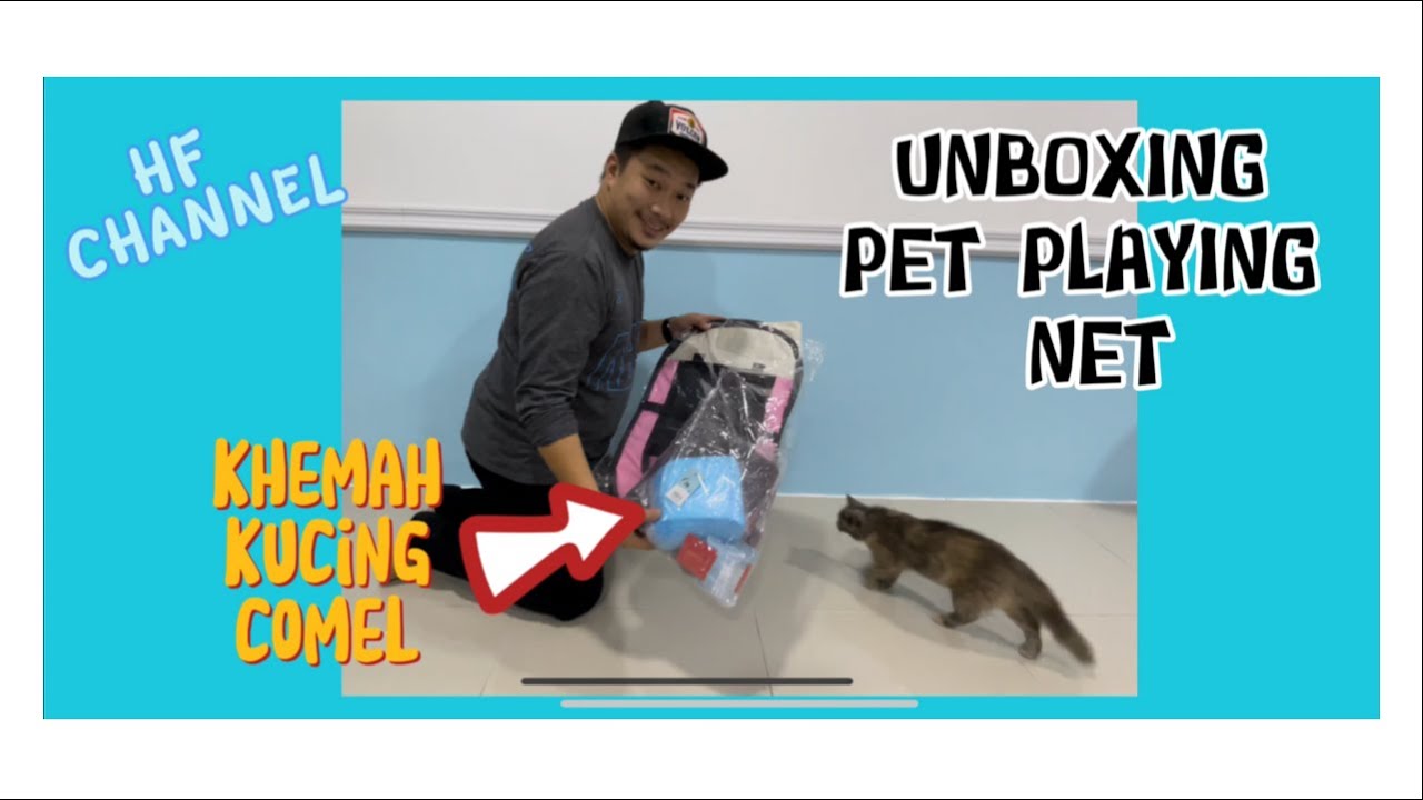 UNBOXING PET PLAYING NET / KHEMAH KUCING / PET TENT / CAT TENT / HF CHANNEL