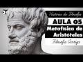 Metafísica de Aristóteles | História da Filosofia |  Prof. Vitor Lima | Aula 05