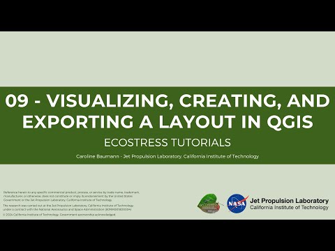 09 – Visualizing Creating and Exporting a Layout in QGIS – ECOSTRESS Tutorials