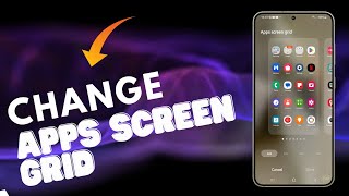 How to Change The Galaxy S24 Grid Size For The App Screen