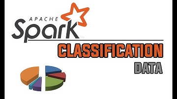 DATA CLASSIFICATION USING APACHE SPARK