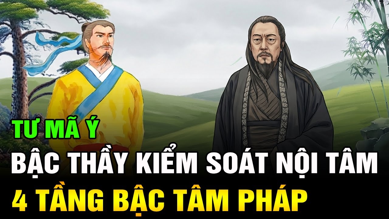 4 Tầng Bậc Tâm Pháp Giúp Tư Mã Ý Trở Thành Bậc Thầy Kiểm Soát Nội Tâm