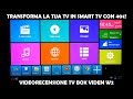 Transforma la tua TV in una smart TV con pochi euro! Recensione TV Box Viden W2