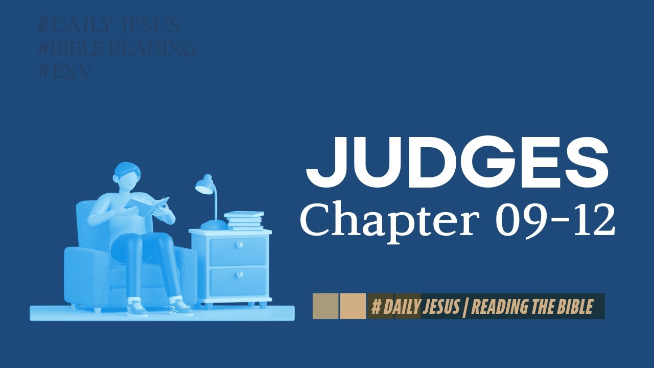Bible Reading | Judges Chapter 09- 12 | Bible Version_ESV - YouTube