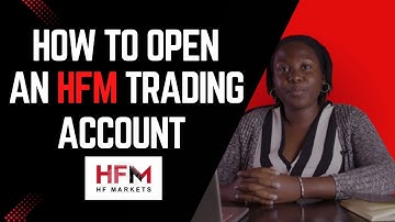 How to open a Trading Account With HFM BROKER