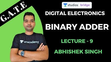 L9: Binary Adder | Digital Electronics for GATE 2020 | Abhishek Singh