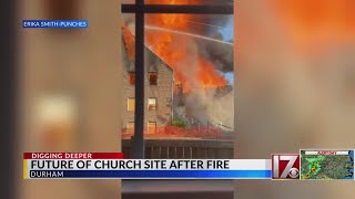 Future of Durham church unclear after major fire