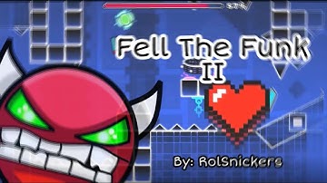 Fell The Funk (Layout) 100% | Old Version | Geometry Dash 2.11