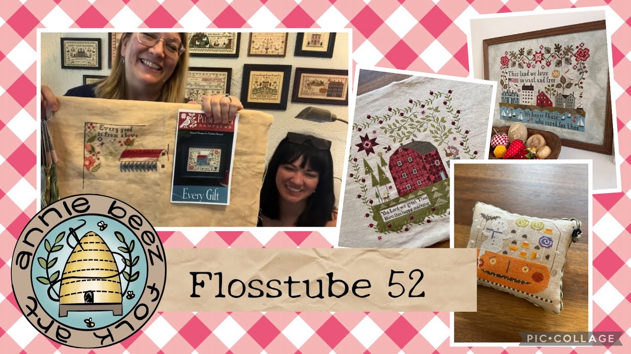 Annie Beez Folk Art Flosstube #52 Announcements and some Fabulous Finishes!