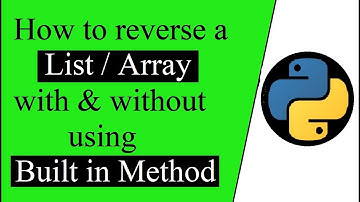 How to reverse a list/array with and without using built in method in Python | python programming