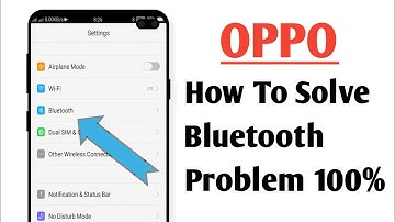 OPPO How To Solve Bluetooth Problem 100%