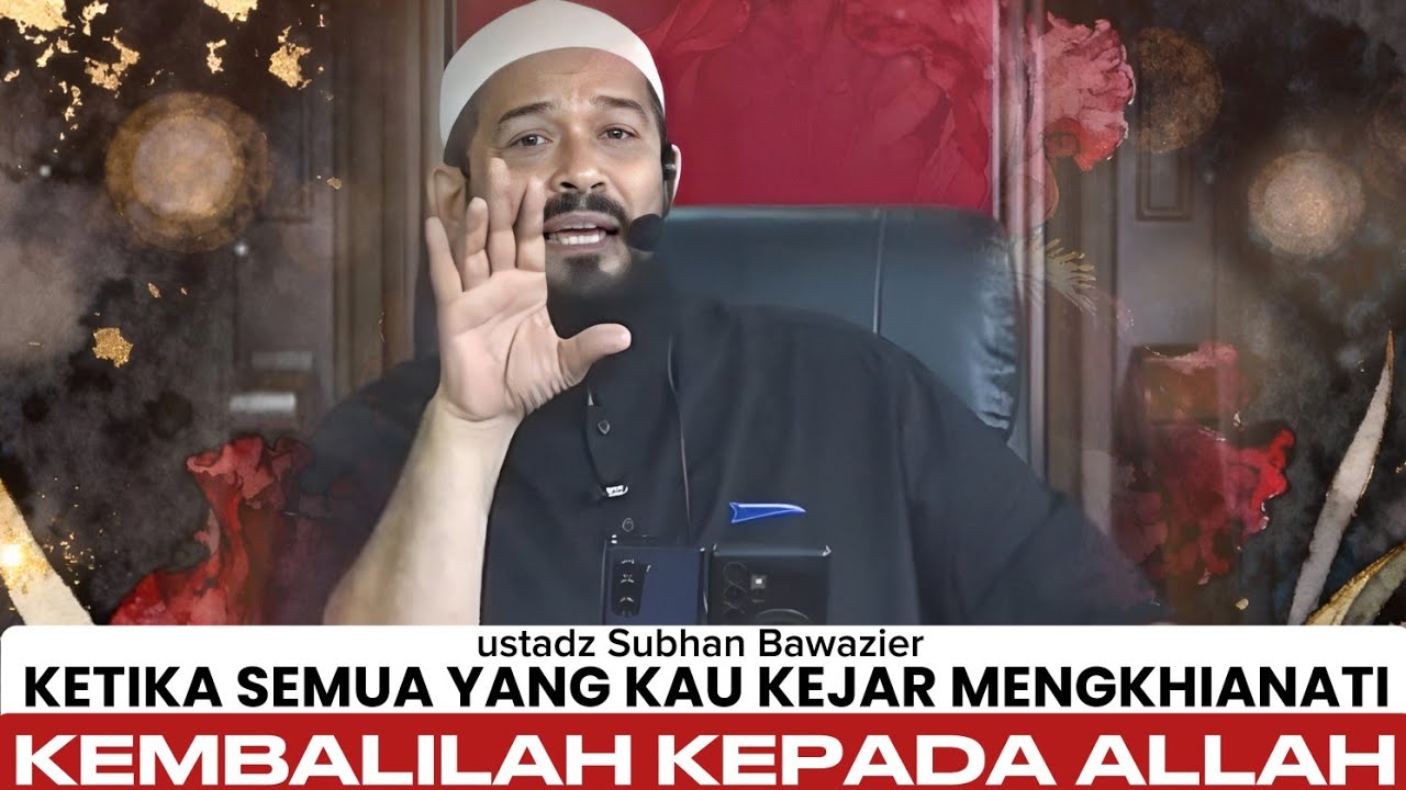 Inilah Sebab Hidupmu Gak Tenang: Dunia Terlalu Menguasaimu - ustadz Subhan Bawazier 