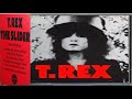 T̤.̤ ̤R̤E̤X̤ ̤-- The S̤l̤i̤der-- Full Album 1972   ( Deluxe  Limited  Edition)