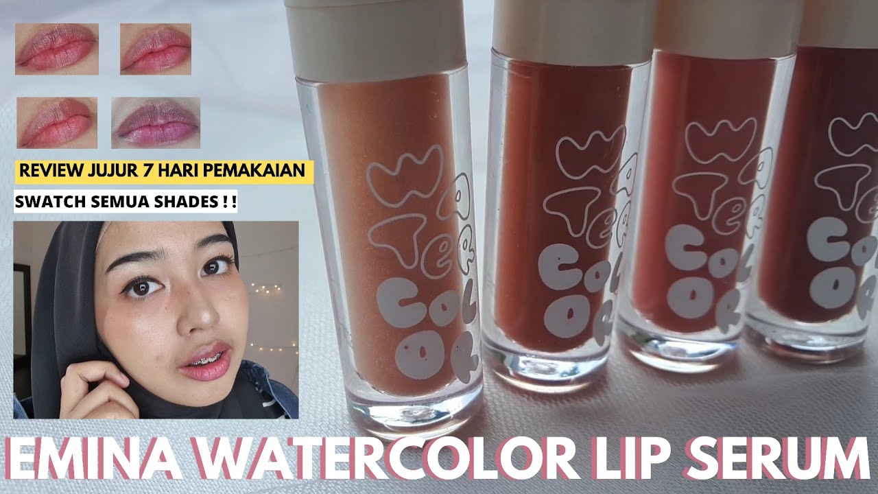 EMINA WATERCOLOR LIP SERUM Review & Swatches, Aku coba Pake Seminggu