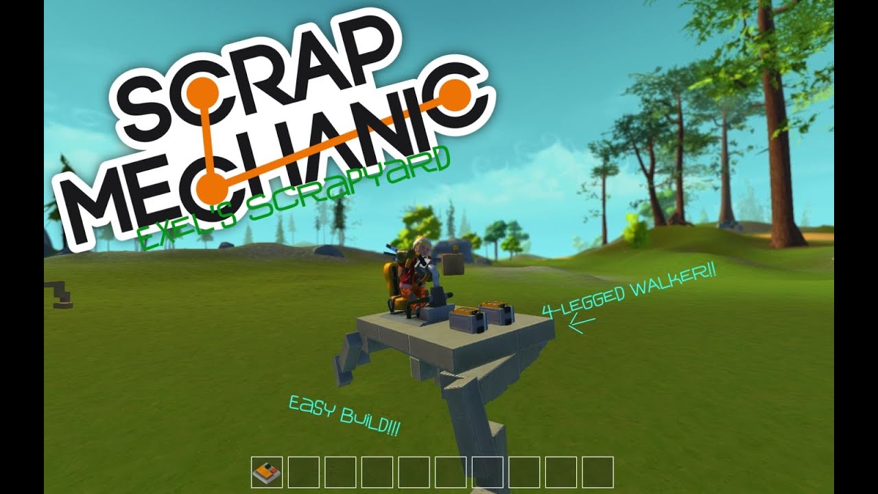 [Scrap Mechanic] Exel's Scrapyard|E5|Easy 4 legged Walker!!