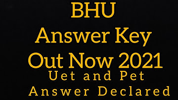 Banaras Hindu University Answer Key Out Now 2021 , bhu answer key 2021 , bhu answer key 2021