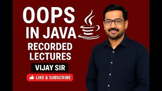OOPs Part-2 in Java | Recorded Lectures by Vijay Sir | Learn Object Oriented Programming