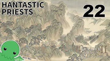 Hantastic Priests and Where to Land Them - Part 22 - Crusader Kings II: Holy Fury