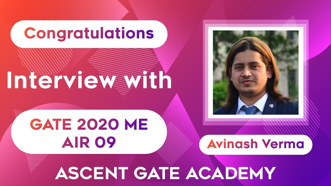 AIR 9 GATE 2020 ME  Interview with Avinash Verma
